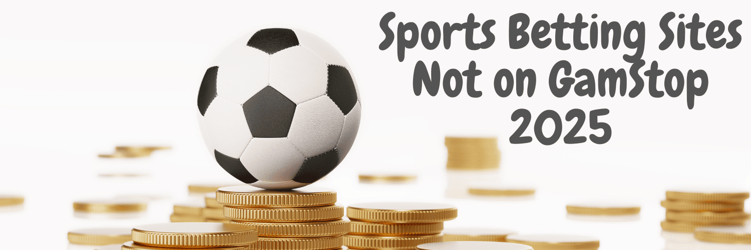 Football Betting Not on GamStop A Primer for Enthusiasts