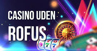 Casino sider uden Rufus - Find de Bedste Spilsteder