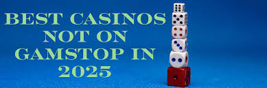 Discover Casinos Not Using GamStop Play Freely and Responsibly