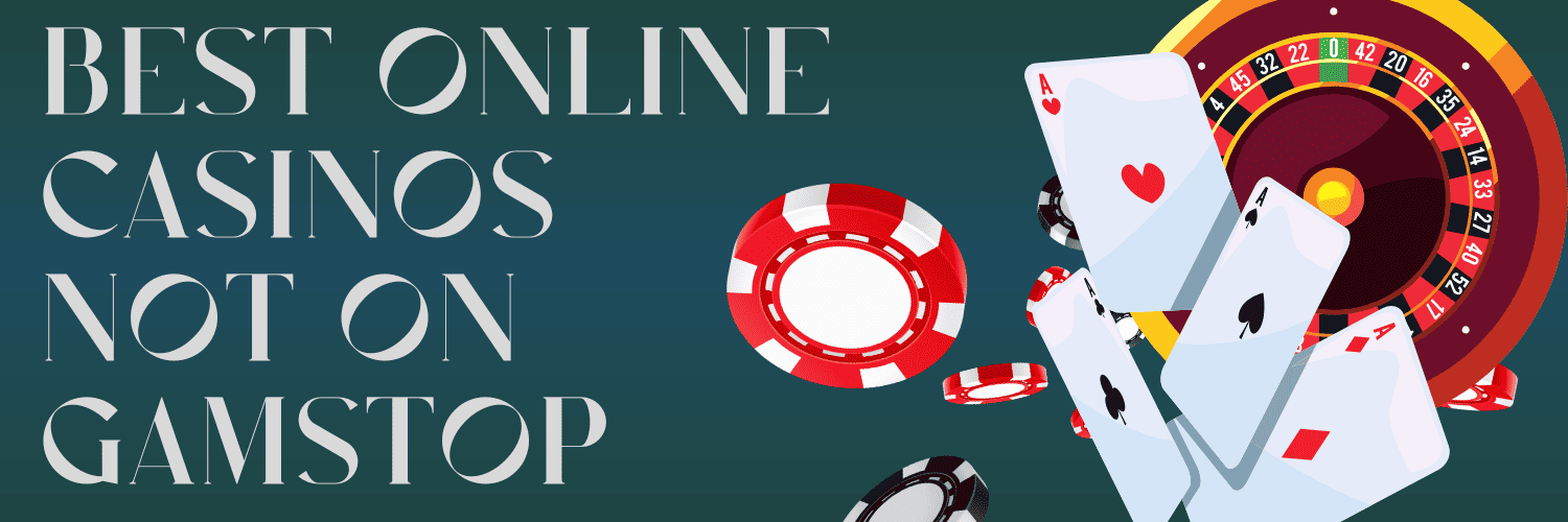 Exploring Casinos Not Registered with GamStop A Comprehensive Guide